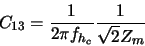 \begin{displaymath} C_{13} = \frac{1}{2 \pi f_{h_{c}}} \frac{1}{\sqrt{2} Z_{w}}
\end{displaymath}