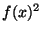 $f(x)^2$